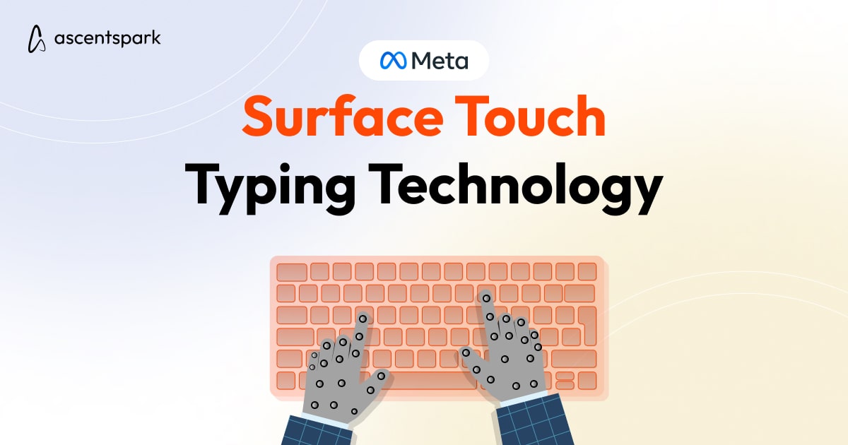 Meta S Revolutionary Surface Touch Typing Technology Ascentspark